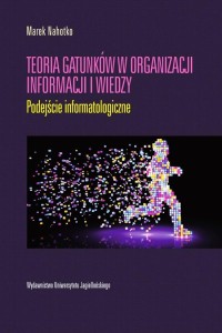 TEORIA GATUNKÓW W ORGANIZACJI INFORMACJI I WIEDZY