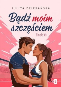 BĄDŹ MOIM SZCZĘŚCIEM, JULITA DZIEKAŃSKA
