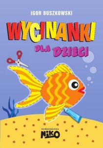 WYCINANKI DLA DZIECI, IGOR BUSZKOWSKI