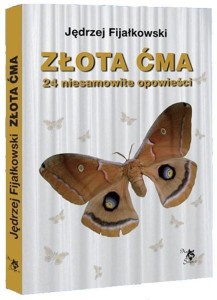 ZŁOTA ĆMA. 24 NIESAMOWITE OPOWIEŚCI