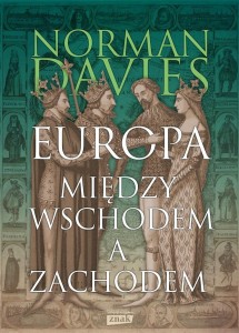 EUROPA. MIĘDZY WSCHODEM A ZACHODEM WYD.2023