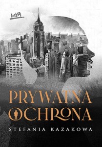 PRYWATNA OCHRONA, STEFANIA KAZAKOWA