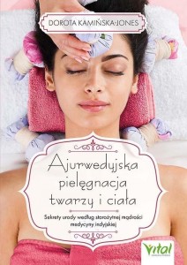 AJURWEDYJSKA PIELĘGNACJA TWARZY I CIAŁA