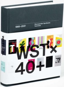 WST X 40 + WARSZAWSKIE SPOTKANIA TEATRALNE...