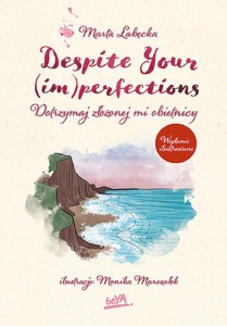 DESPITE YOUR (IM)PERFECTIONS, MARTA ŁABĘCKA