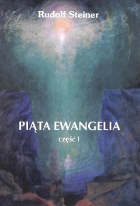 PIĄTA EWANGELIA CZ.1, RUDOLF STEINER