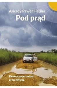 POD PRĄD. ELEKTRYCZNYM AUTEM PRZEZ AFRYKĘ