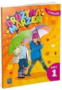 DRUŻYNA MARZEŃ CZTEROLATEK.KARTY PRACY CZ.1 2022