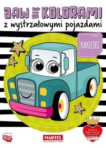 BAW SIĘ KOLORAMI Z WYSTRZAŁOWYMI POJAZDAMI