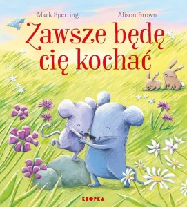ZAWSZE BĘDĘ CIĘ KOCHAĆ