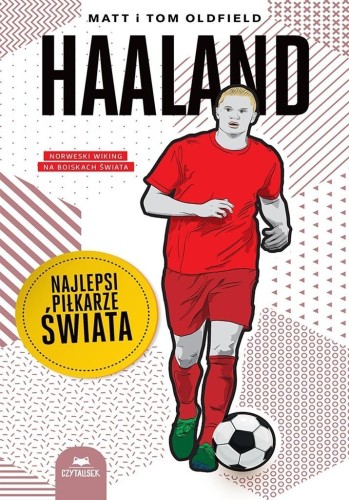 Haaland. Najlepsi piłkarze świata