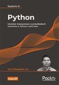 PYTHON. UCZENIE MASZYNOWE W PRZYKŁADACH W.3