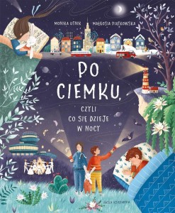PO CIEMKU, CZYLI CO SIĘ DZIEJE W NOCY W.2