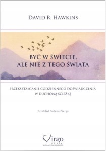 BYĆ W ŚWIECIE, ALE NIE Z TEGO ŚWIATA