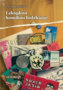 LEKSYKON KOMIKSU ŁÓDZKIEGO, PIOTR KASIŃSKI