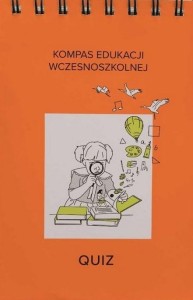 KOMPAS EDUKACJI WCZESNOSZKOLNEJ KLASA I - QUIZ