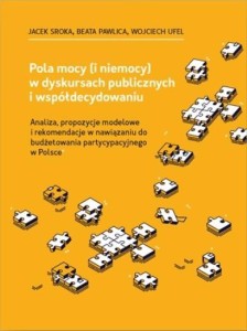 POLA MOCY (I NIEMOCY) W DYSKURSACH PUBLICZNYCH...