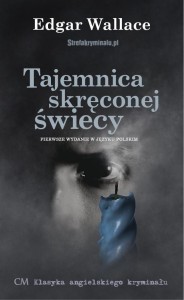 TAJEMNICA SKRĘCONEJ ŚWIECY, EDGAR WALLACE