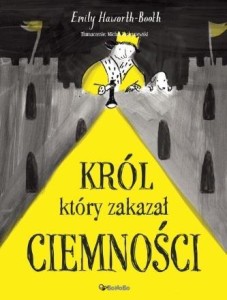 KRÓL KTÓRY ZAKAZAŁ CIEMNOŚCI, EMILY HAWIRTH BOOTH