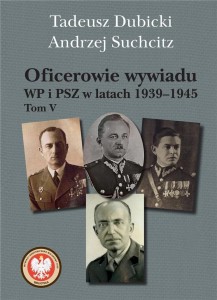 OFICEROWIE WYWIADU WP I PSZ W LATACH 19391945. TO