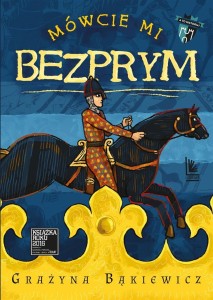 MÓWCIE MI BEZPRYM, GRAŻYNA BĄKIEWICZ