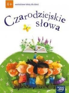 CZARODZIEJSKIE SŁOWA 4-LATKI WARTOŚCIOWE TEKSTY...