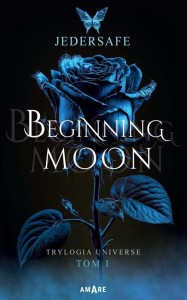 BEGINNING MOON, JEDERSAFE