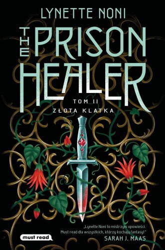 The Prison Healer T.2 Złota klatka, Lynette Noni