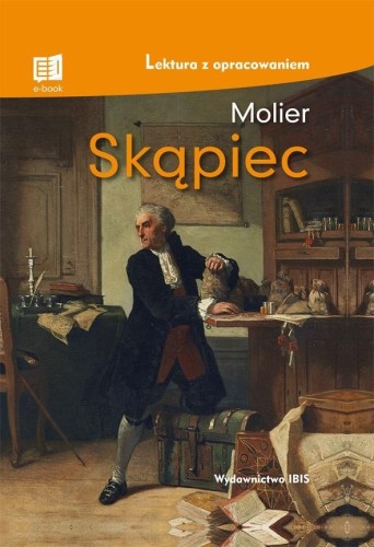 Skąpiec. Lektura z opracowaniem TW, Molier