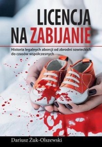 LICENCJA NA ZABIJANIE, DARIUSZ ŻUK-OLSZEWSKI