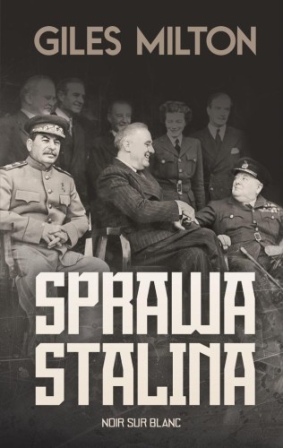 Sprawa Stalina, Giles Milton