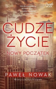 CUDZE ŻYCIE. NOWY POCZĄTEK, PAWEŁ NOWAK