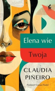 ELENA WIE/TWOJA, CLAUDIA PINEIRO