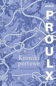KRONIKI PORTOWE, ANNIE PROULX