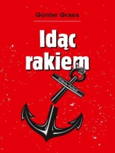 IDĄC RAKIEM, GUNTER GRASS