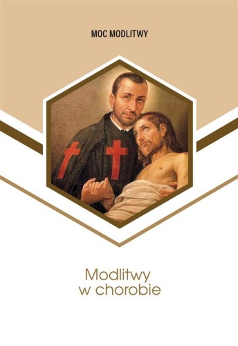 Modlitwy w chorobie, Oprac. Magdalena Orańska