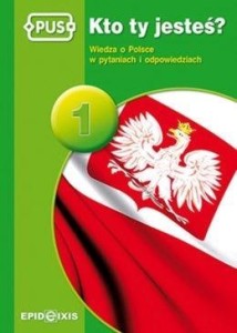PUS KTO TY JESTEŚ? WIEDZA O POLSCE 1