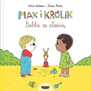 MAX I KRÓLIK. BABKA ZE ZŁOŚCIĄ