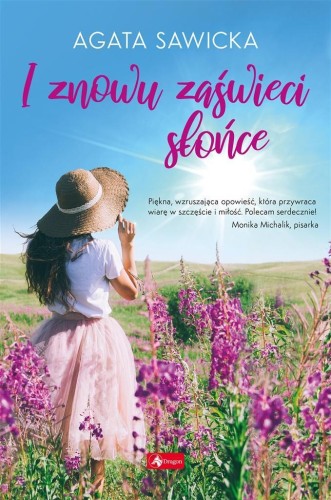 I znowu zaświeci słońce, Agata Sawicka