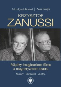 KRZYSZTOF ZANUSSI. MIĘDZY IMAGINARIUM FILMU...
