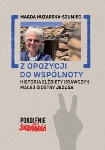Z OPOZYCJI DO WSPÓLNOTY, MAGDA HUZARSKA-SZUMIEC
