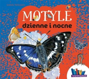 MOTYLE DZIENNE I NOCNE, IZABELA SIELEZNIEW
