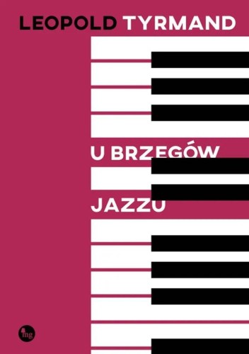 U brzegów jazzu, Leopold Tyrmand