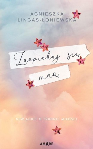 Zaopiekuj się mną, Agnieszka Lingas-Łoniewska
