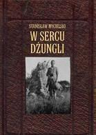 W SERCU DŻUNGLI, STANISŁAW MYCIELSKI