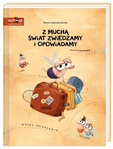 Z MUCHĄ ŚWIAT ZWIEDZAMY I OPOWIADAMY
