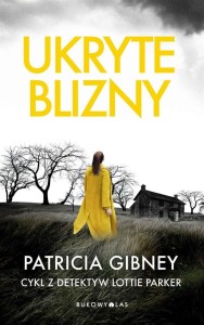 UKRYTE BLIZNY, PATRICIA GIBNEY