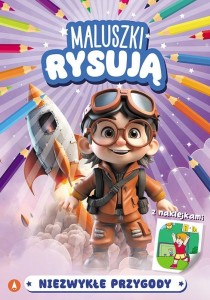MALUSZKI RYSUJĄ. NIEZWYKŁE PRZYGODY