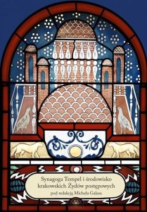 SYNAGOGA TEMPEL I ŚRODOWISKO KRAKOWSKICH ŻYDÓW..