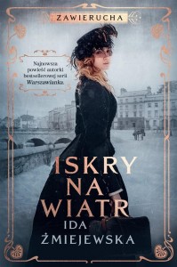 ZAWIERUCHA. ISKRY NA WIATR, IDA ŻMIEJEWSKA